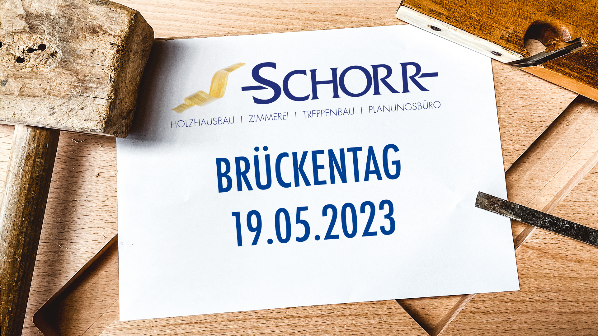 Holzbau Schorr Brückentag Mai 2023